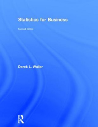 Könyv Statistics for Business Derek L. Waller