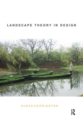 Kniha Landscape Theory in Design Susan Herrington