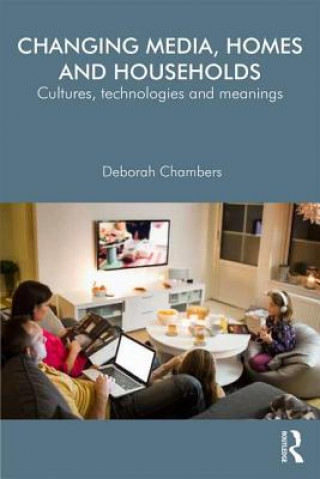 Buch Changing Media, Homes and Households Deborah Chambers