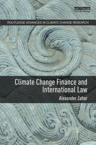 Kniha Climate Change Finance and International Law Alexander Zahar