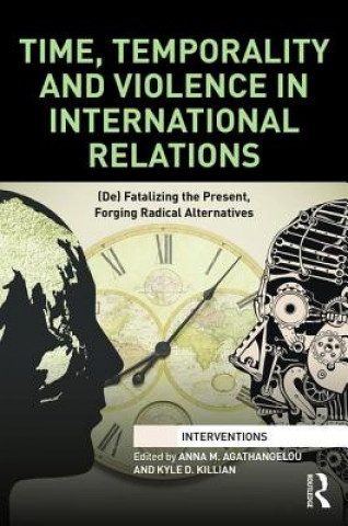 Knjiga Time, Temporality and Violence in International Relations 