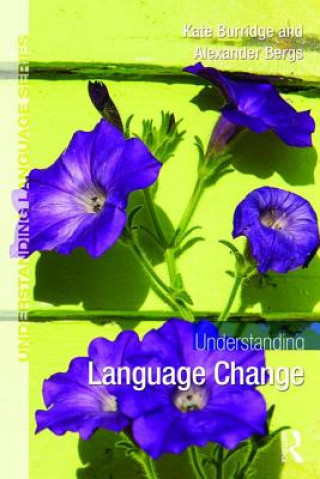 Kniha Understanding Language Change Kate Burridge