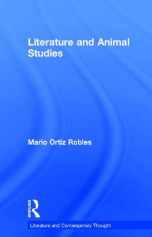 Könyv Literature and Animal Studies Mario Ortiz-Robles