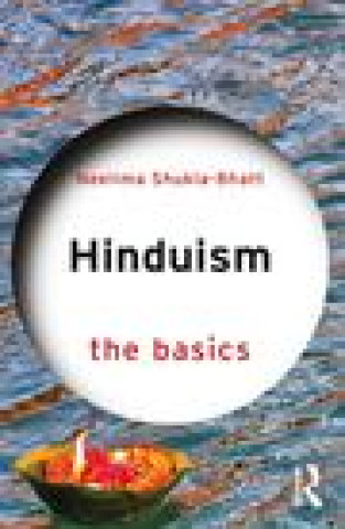 Knjiga Hinduism: The Basics Neelima Shukla-Bhatt