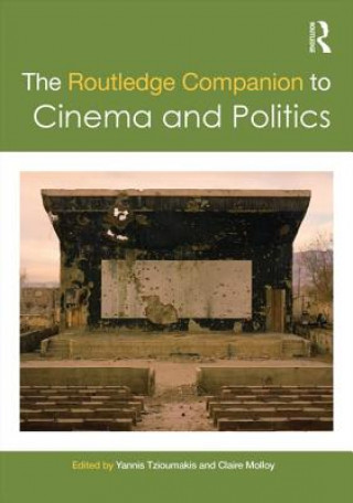 Kniha Routledge Companion to Cinema and Politics Yannis Tzioumakis