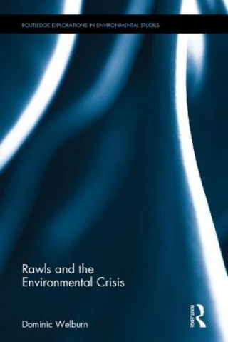 Könyv Rawls and the Environmental Crisis Dominic Welburn