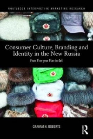 Kniha Consumer Culture, Branding and Identity in the New Russia Graham H. J. Roberts