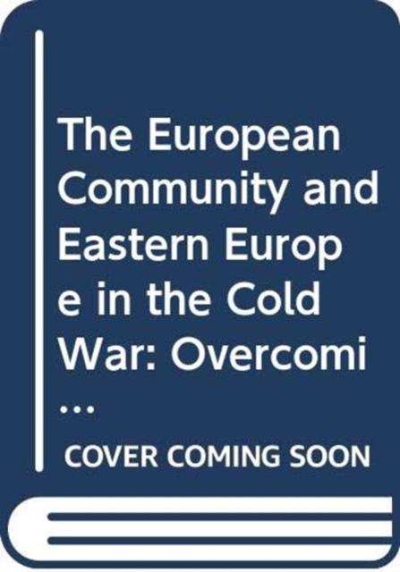 Libro European Community and Eastern Europe in the Long 1970s Angela Romano