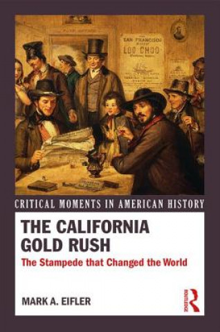 Carte California Gold Rush Mark A. Eifler