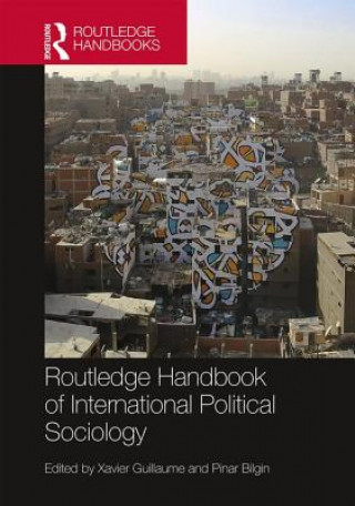 Carte Routledge Handbook of International Political Sociology Xavier Guillaume