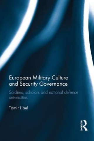 Kniha European Military Culture and Security Governance Tamir Libel