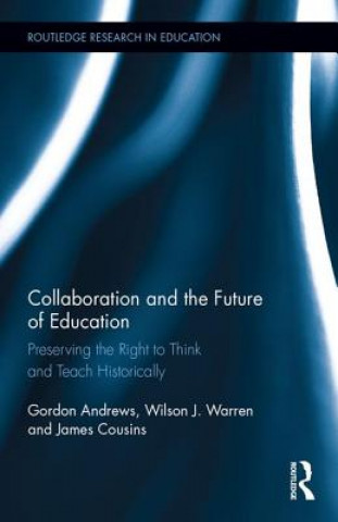 Книга Collaboration and the Future of Education James Cousins