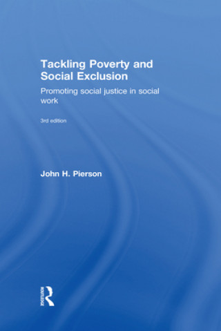 Kniha Tackling Poverty and Social Exclusion John H. Pierson