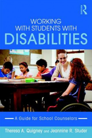 Knjiga Working with Students with Disabilities Theresa A. Quigney