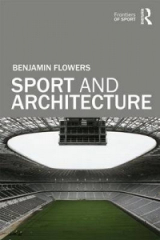 Buch Sport and Architecture Dr. Benjamin Sitton Flowers