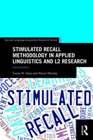 Könyv Stimulated Recall Methodology in Applied Linguistics and L2 Research Susan M. Gass