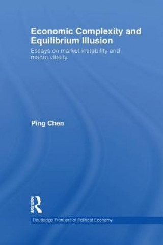 Kniha Economic Complexity and Equilibrium Illusion Ping Chen