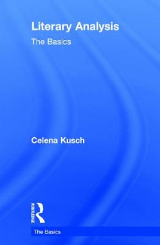 Kniha Literary Analysis: The Basics Celena Kusch