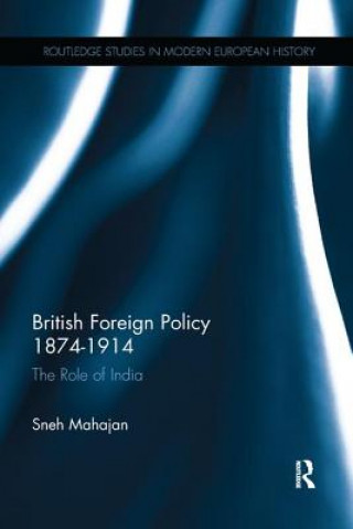 Buch British Foreign Policy 1874-1914 Sneh Mahajan