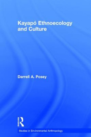 Carte Kayapo Ethnoecology and Culture Darrell A. Posey