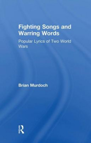 Buch Fighting Songs and Warring Words Professor Brian Murdoch