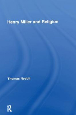 Könyv Henry Miller and Religion Thomas Nesbit