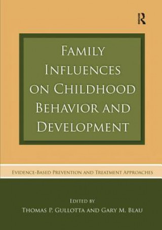 Könyv Family Influences on Childhood Behavior and Development 
