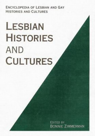 Könyv Encyclopedia of Lesbian Histories and Cultures 