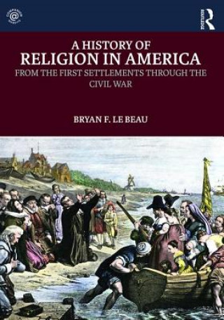 Buch History of Religion in America Bryan F. Le Beau