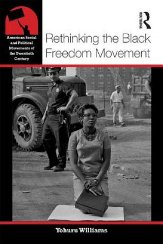 Carte Rethinking the Black Freedom Movement Williams