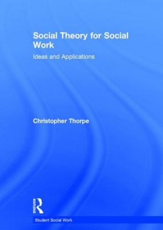 Knjiga Social Theory for Social Work Thorpe