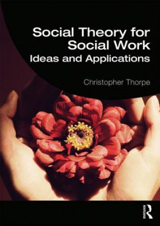 Buch Social Theory for Social Work Christopher Thorpe