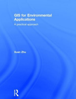 Книга GIS for Environmental Applications Xuan Zhu