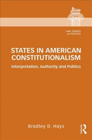 Livre States in American Constitutionalism Bradley D. Hays