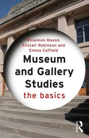 Kniha Museum and Gallery Studies Rhiannon Mason