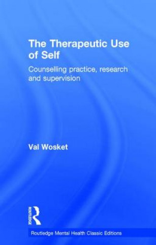 Kniha Therapeutic Use of Self Val Wosket