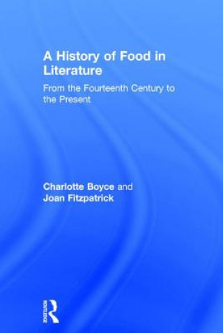 Könyv History of Food in Literature Charlotte Boyce