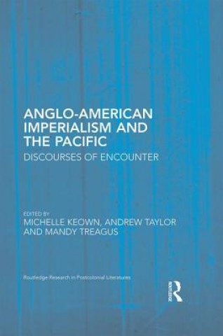 Carte Anglo-American Imperialism and the Pacific Michelle Keown