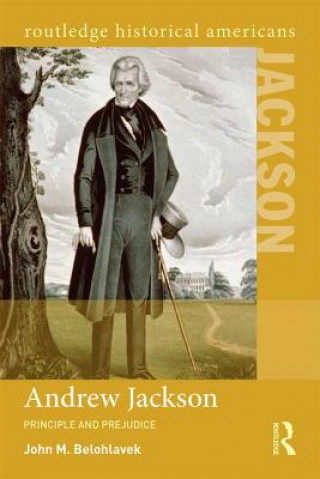 Kniha Andrew Jackson John M. Belohlavek