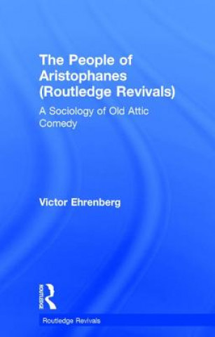 Buch People of Aristophanes (Routledge Revivals) Victor Ehrenberg