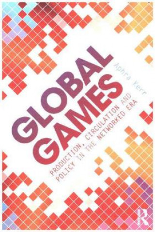 Kniha Global Games Aphra Kerr