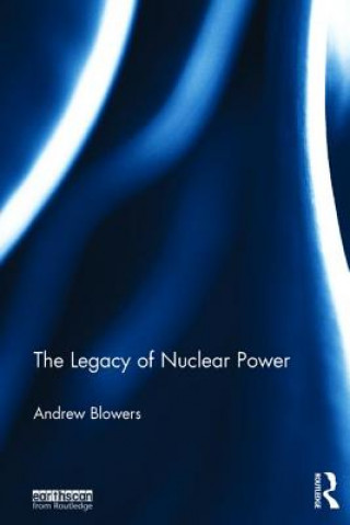 Buch Legacy of Nuclear Power Andrew Blowers