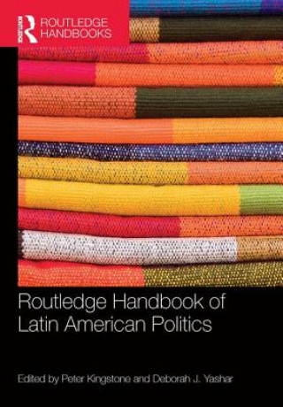 Kniha Routledge Handbook of Latin American Politics Peter Kingstone