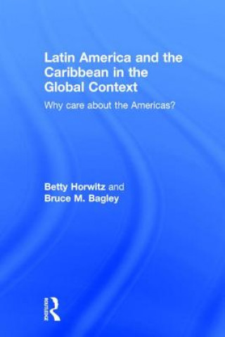 Książka Latin America and the Caribbean in the Global Context Bruce M. Bagley