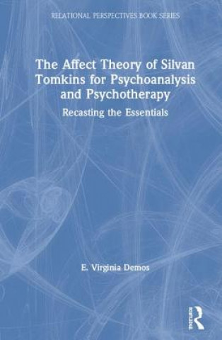 Carte Affect Theory of Silvan Tomkins for Psychoanalysis and Psychotherapy E.Virginia Demos