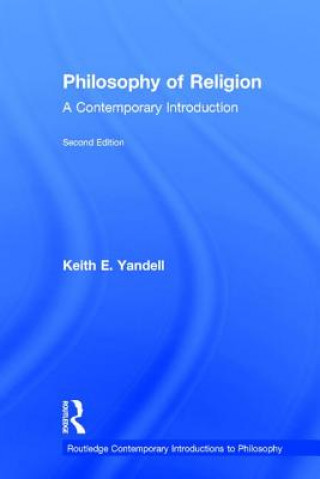 Kniha Philosophy of Religion Keith E. Yandell