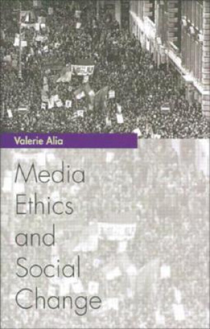 Carte Media Ethics and Social Change Valerie Alia