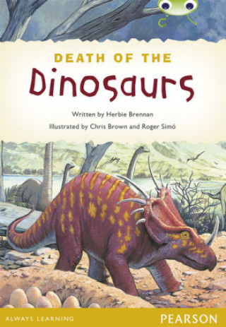 Carte Bug Club Pro Guided Y4 Non-fiction The Death of the Dinosaurs Herbie Brennan