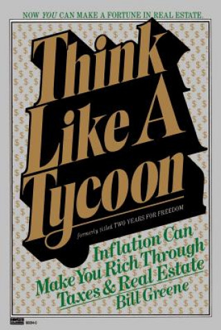 Kniha Think Like a Tycoon Bill Greene