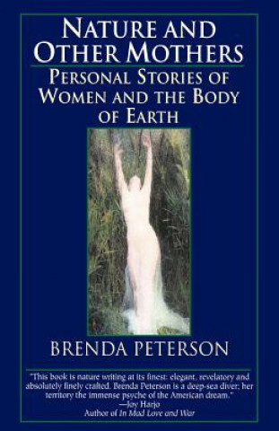 Kniha Nature and Other Mothers Brenda Peterson